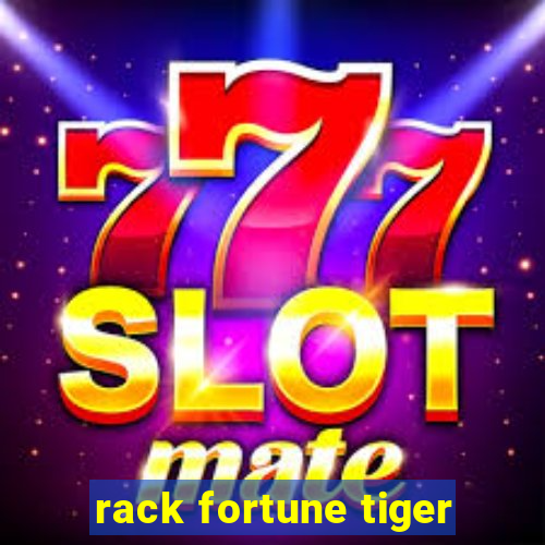 rack fortune tiger